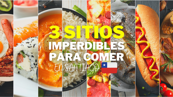 3 sitios imperdibles para comer en Santiago